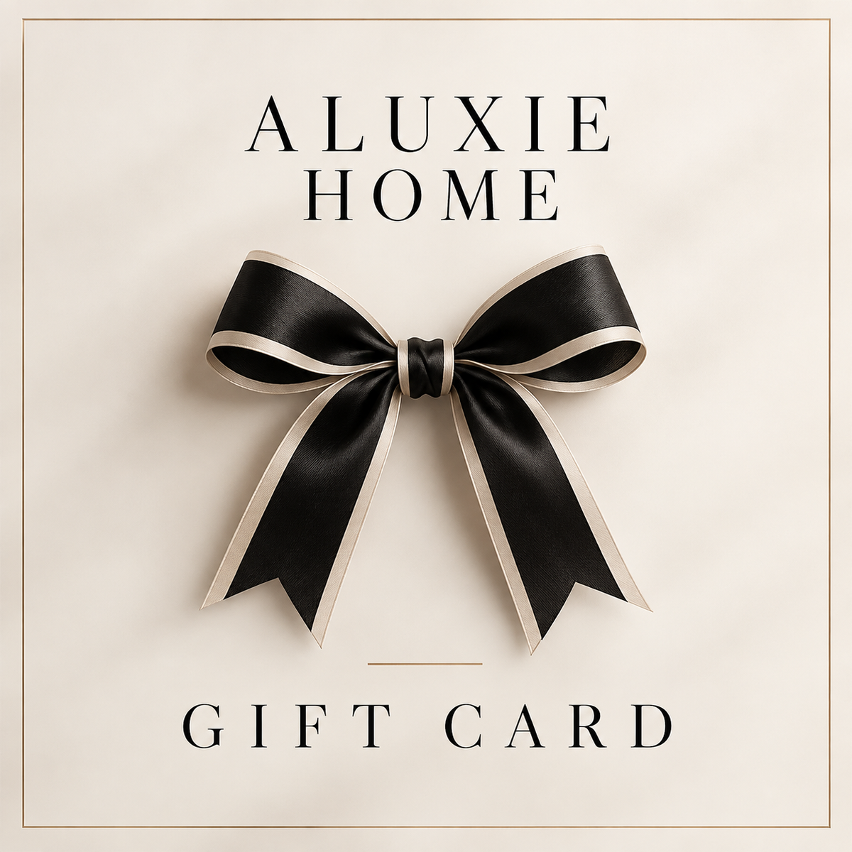 ALUXIE HOME Gift Card